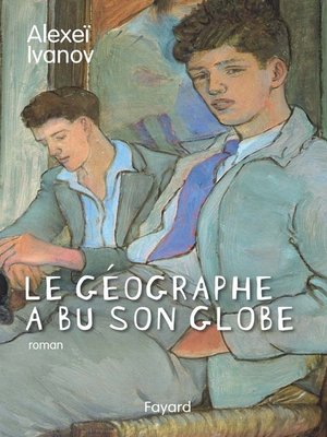 cover image of Le géographe a bu son globe